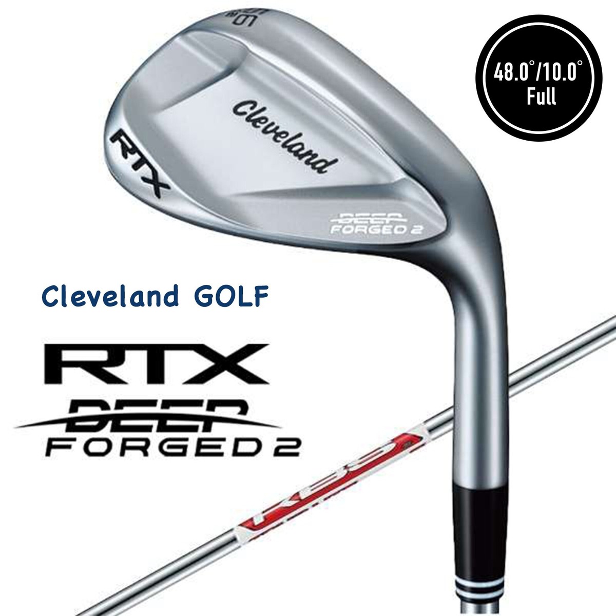 Cleveland RTX DEEP FORGED 52° 56° 2本セット Cleveland GOLF Wedge RTX DEEP FORGED 2 Wedge 48.0° KBS TOUR LITE S