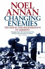 Changing Enemies: Defeat and Regeneration: Defeat an... by Annan, Noel Paperback