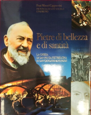 PIETRE DI BELLEZZA E DI SANTITÀ - AA.VV. - FRATI MINORI CAPUCCINI - 2004