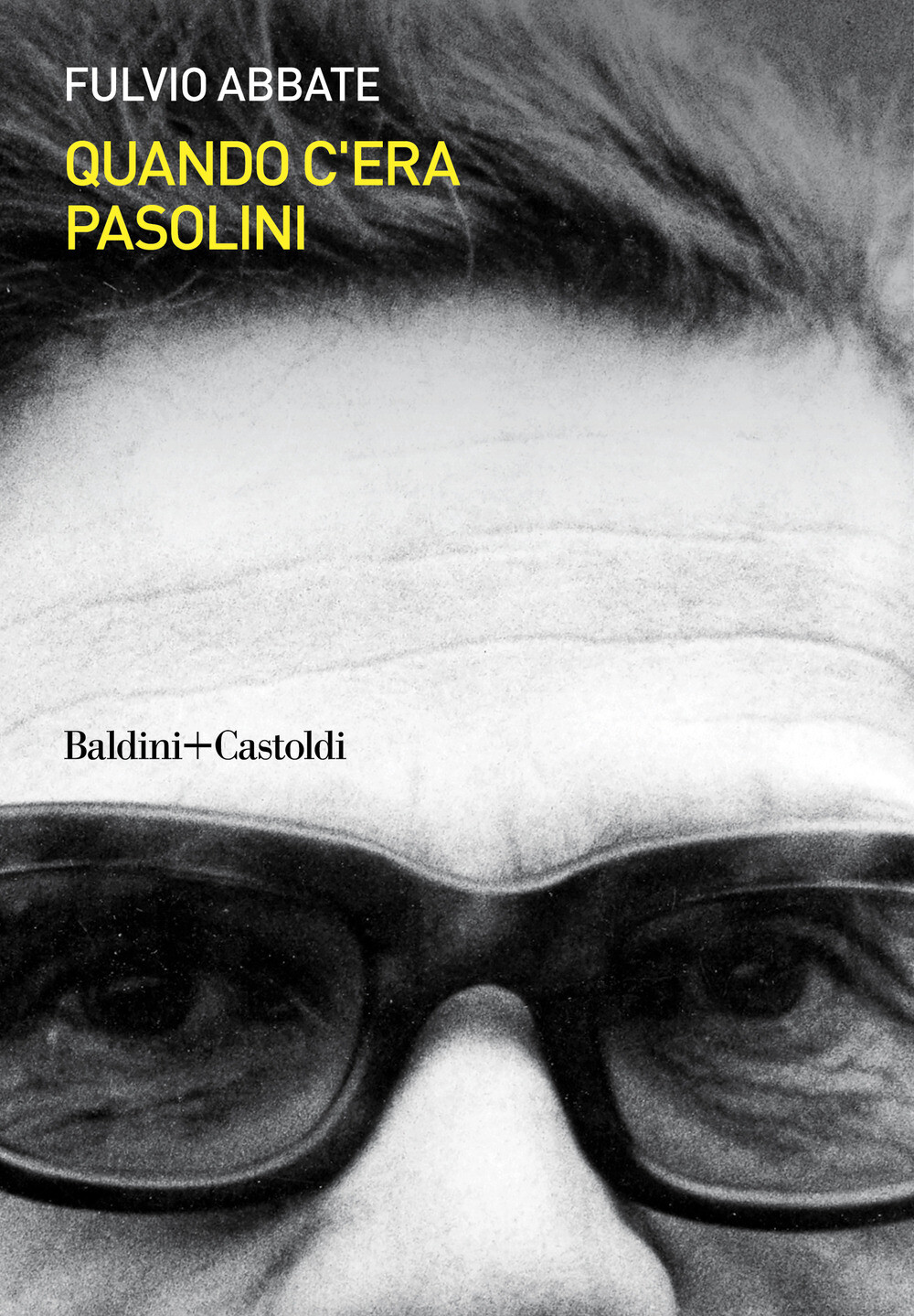 Libri Fulvio Abbate - Quando C'era Pasolini