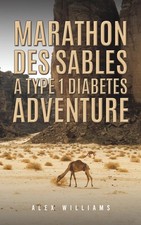 Marathon des Sables A Type 1 Diabetes Adventure.by Williams, Williams, New**