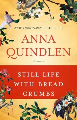 Still Life with Bread Crumbs: A Novel by Anna Quindlen (English) Paperback Book