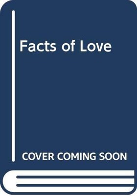 The Facts of Love