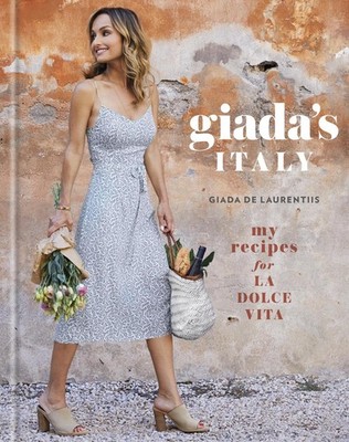 Giada's Italy: My Recipes for La Dolce Vita by Giada De Laurentiis (English) Har