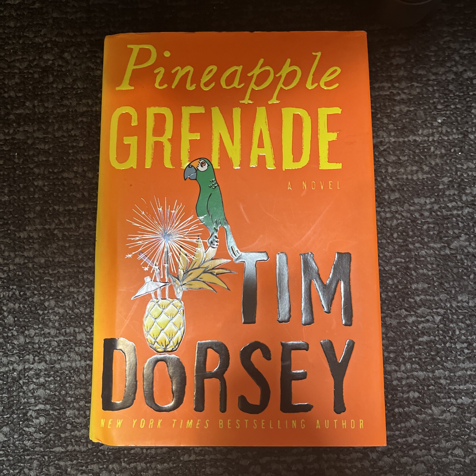Serge Storms Ser. Pineapple Grenade A Novel by Tim Dorsey (2012