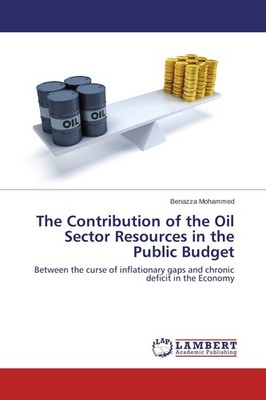 The Contribution of the Oil Sector Resources in the Public Budget Benazza Mohamm