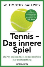 Tennis - Das innere Spiel Durch entspannte Ko...
