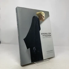 Minimalism and Fashion by Elyssa Dimant HC First Edition  Like New 2010