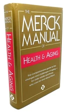 The Merck Manual of Health & Aging: The Comprehensive Guide to the Changes a...