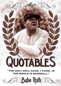 Babe Ruth 2016 Leaf Babe Ruth Collection - Quotables #Q-01 -