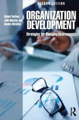 Organization Development: Strategies for Changing Environments by Robert Smither