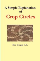A Simple Explanation Of Crop Circles | Dee Gragg | Taschenbuch | Englisch | 2011