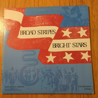 Broad Stripes Bright Stars Vinyl Record 2 LP Album set 1975 BICENTENNIAL EDITION