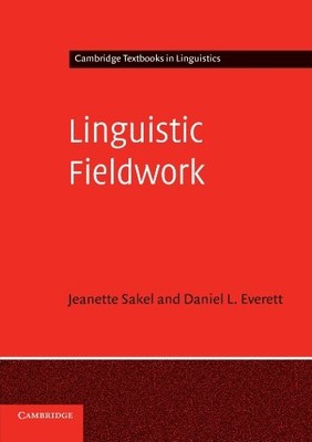 Linguistic Fieldwork: A Student Guide (Cambridge Textbooks in Li