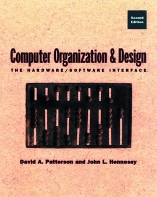 Computer Organization and Design : The Hardware/Software Interfac
