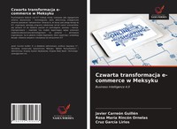 Czwarta Transformacja E-Commerce W Meksyku Business Intelligence 4.0 Taschenbuch