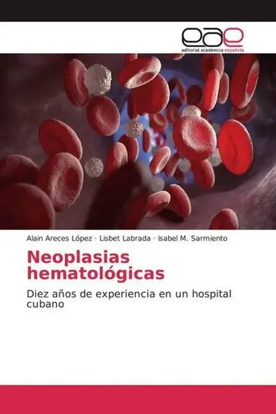 Alain Areces LóPez (U. A.) | Neoplasias HematolóGicas | Taschenbuch | Spanisch-image
