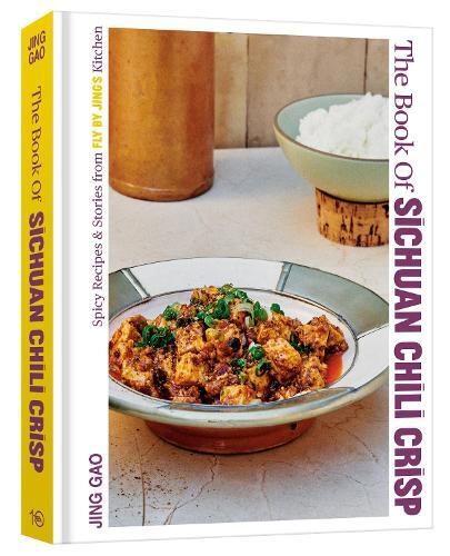 Jing Gao The Book of Sichuan Chili Crisp (Copertina rigida)