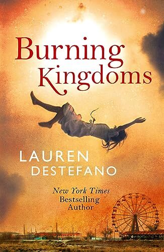 Burning Kingdoms (Internment Chronicles, Book 2) by Lauren DeStefano NEW