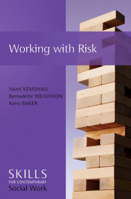 Working with Risk: Skills for Contemporary Social Work  - Paperback NEW Kemshall