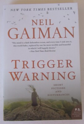 Trigger Warning: Short Fictions and Disturbances Neil Gaiman Trade PB (2015)