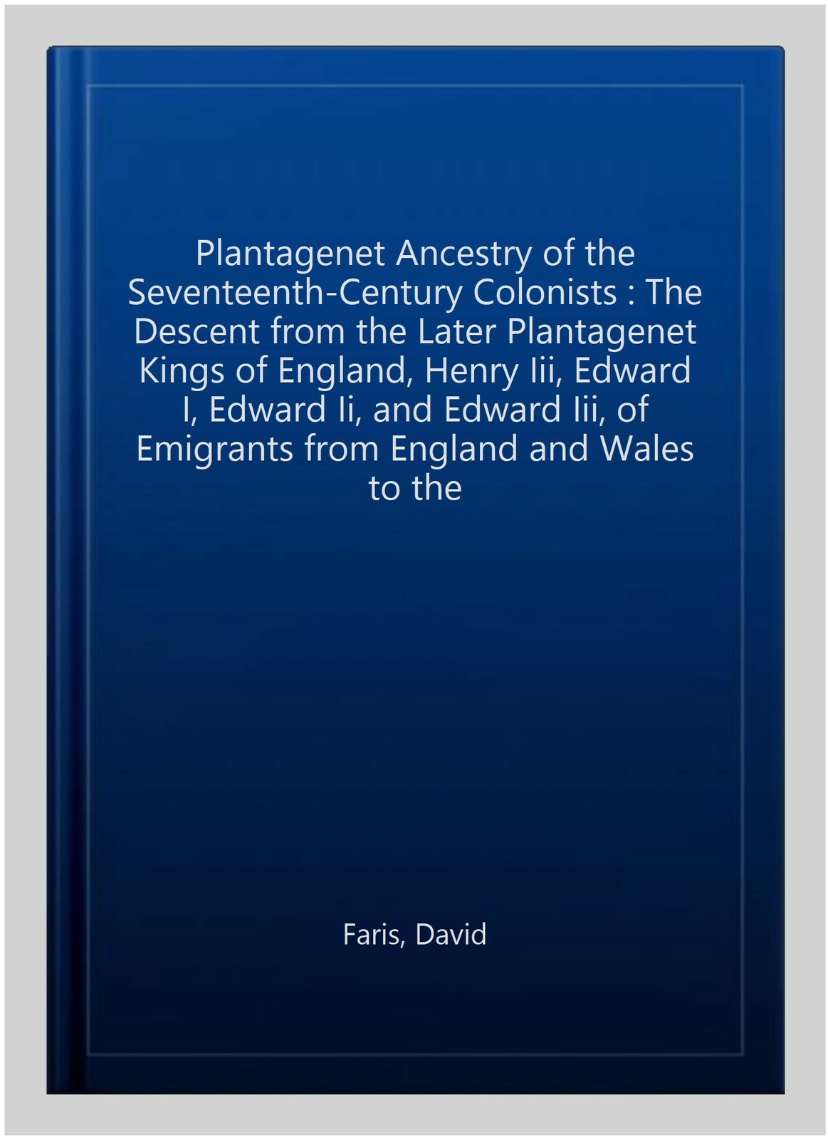 Ancestry of SeventeenthCentury Colonists The Descent