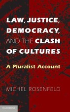Law, Justice, Democracy, and the Clash of Cultures: A Pluralist Account by Miche
