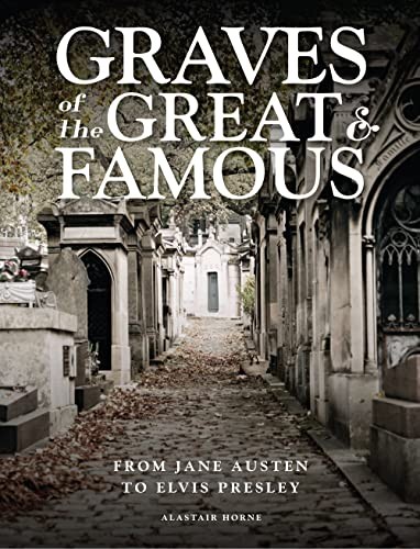 Graves of the Great and Famous by Alastair Horne - - Image 8