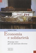Economia e solidarietà - Nereo Tiso (EDB - Edizioni Dehoniane) [2007]
