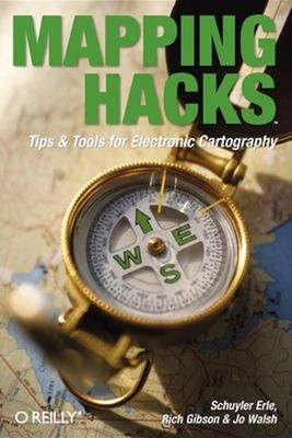 Mapping Hacks : Tips and Tools for Electronic Cartography Paperba