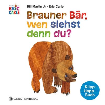 Brauner Bär, wen siehst denn du? | Klipp-klapp-Buch | Eric Carle (u. a.) | Buch
