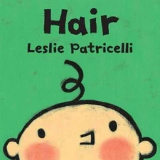 Hair (Leslie Patricelli board books) - Board book - VERY GOOD