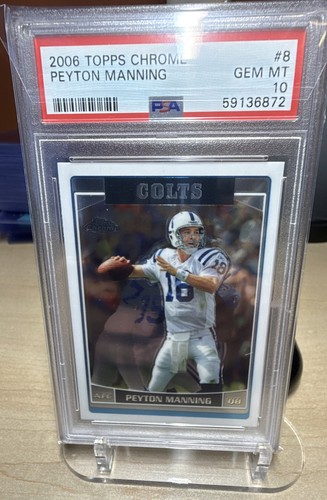 2006 Topps Chrome - Peyton Manning #8 PSA 10 POP 67