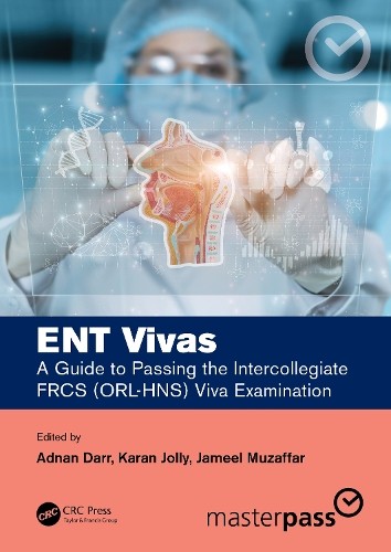 ENT Vivas: A Guide to Passing the Intercollegiate FRCS (ORL-H... - 9781032113401