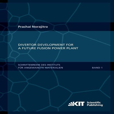 Divertor Development for a Future Fusion Power Plant Prachai Nora