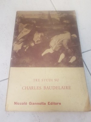 TRE STUDI SU CHARLES BAUDELAIRE - BRUNELLI GIUSEPPE ANTONIO