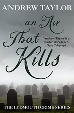 An Air That Kills: The Lydmouth Crime Series Book 1-Andrew Taylo