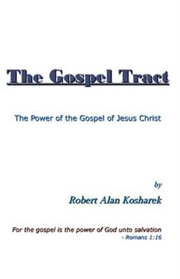 The Gospel Tract by Kosharek, Robert Alan, Brand New, Free shipping in the US