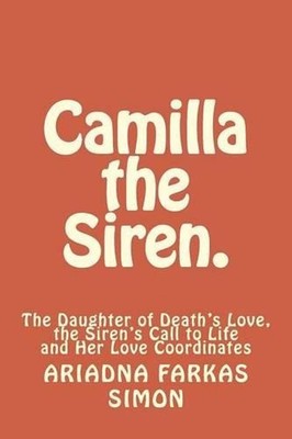 Camilla the Siren. by Ariadna Farkas Simon (English) Paperback Book