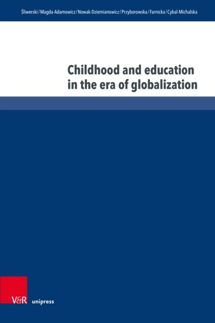 Childhood and Education in the Era of by Bogus¿aw ¿Liwerski HARDBACK