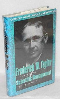 Frederick W. Taylor: The Father - Hardcover, by Wrege Charles D.; - Acceptable