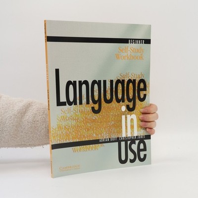 Language in Use Beginner: Self-Study Workbook  |  Adrian Doff