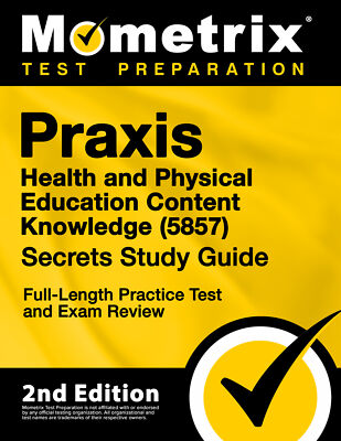Praxis Health and Physical Ed. Content Knowledge 5857 Secrets [2nd Edition]