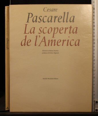 DIE ENTDECKUNG AMERIKAS. CESARE PASCARELLA. MONDADORI. 1ED.