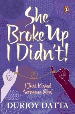 She Broke Up I Didnt by Durjoy Datta PAPERBACK 9780143421597
