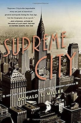 Supreme City : How Jazz Age Manhattan Gave Birth to Modern Americ