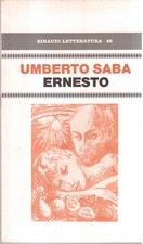 Umberto Saba- Ernesto- Einaudi letteratura ( rif. 11752 )