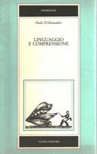 Linguaggio e comprensione - Paolo D'Alessandro (Guida editori) [1982]