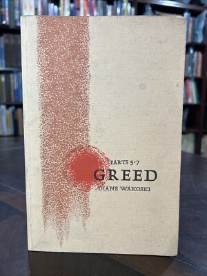Diane Wakoski GREED PARTS 5-7 Black Sparrow 1971 3rd Printing. 6-6