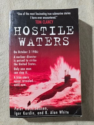 Hostile Waters by Peter Huchthausen, I. Kurdin & R. Alan White - Paperback